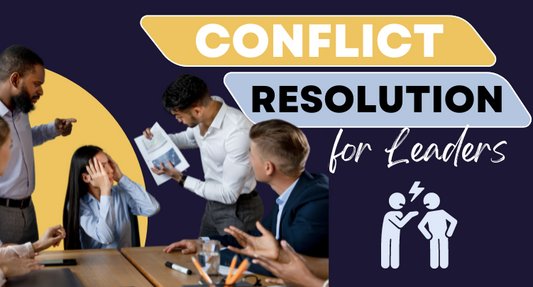Conflict Resolution for Leaders